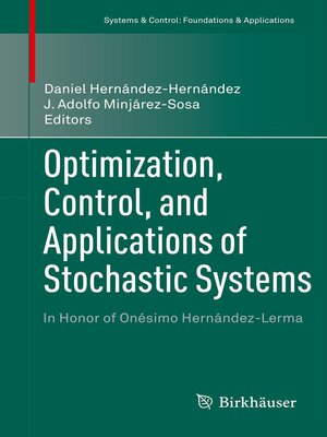 cover image of Optimization, Control, and Applications of Stochastic Systems